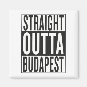gerades outta Budapest Magnet