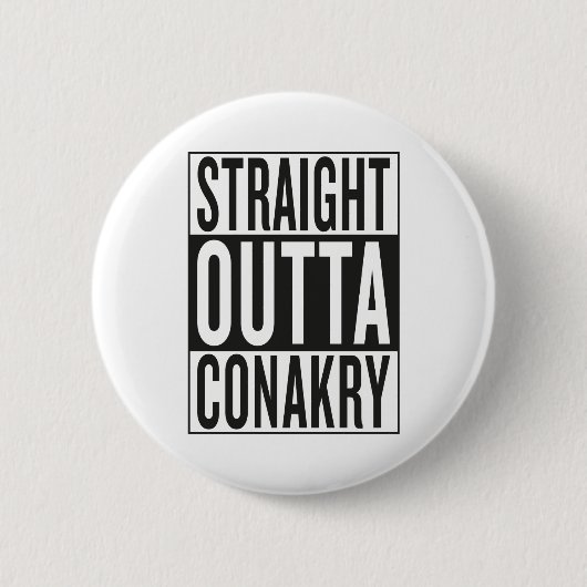 gerades outta Conakry Button (Vorderseite)