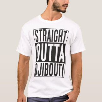 gerades outta Dschibuti T-Shirt