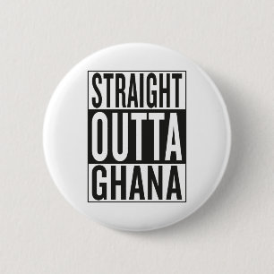 gerades outta Ghana Button