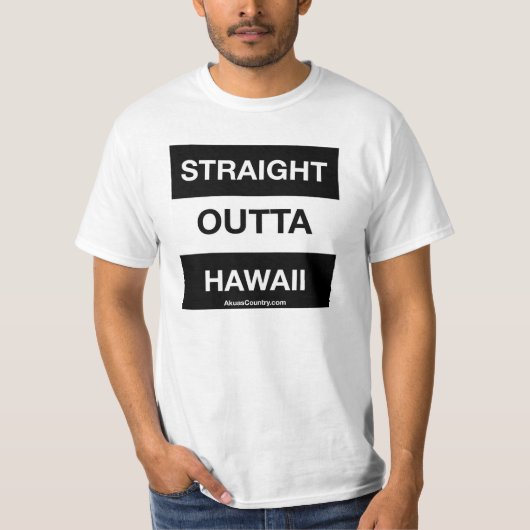 GERADES OUTTA HAWAII T-Shirt (Vorderseite)