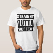 GERADES OUTTA "IHR TEXT-" T - SHIRT (Vorderseite)