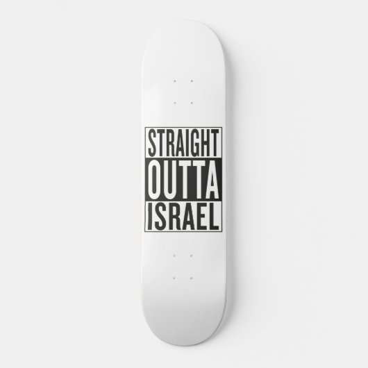 gerades outta Israel Skateboard (Vorderseite)