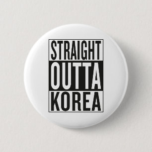 gerades outta Korea Button