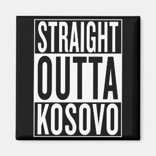 gerades outta Kosovo Magnet