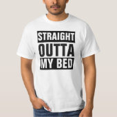 GERADES OUTTA MEIN BETT-T - SHIRT (Vorderseite)