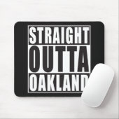 Gerades Outta Oakland Schwarzes Mousepad (Mit Mouse)