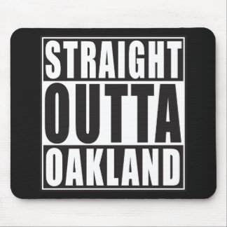 Gerades Outta Oakland Schwarzes Mousepad