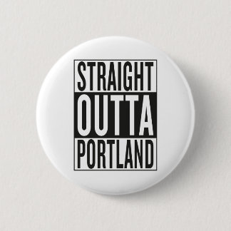gerades outta Portland Button