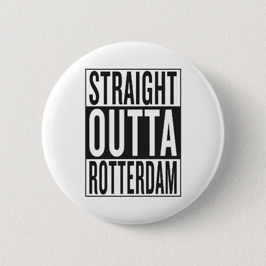 gerades outta Rotterdam Button (Vorderseite)