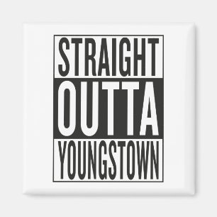 gerades outta Youngstown Magnet