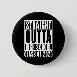 Geradewegs aus der High School Abschlussklasse 202 Button