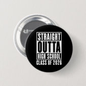 Geradewegs aus der High School Abschlussklasse 202 Button (Vorne & Hinten)