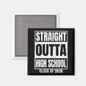 Geradewegs aus der High School Klasse 2026 Abschlu Magnet (Vorderseite/Rückseite)