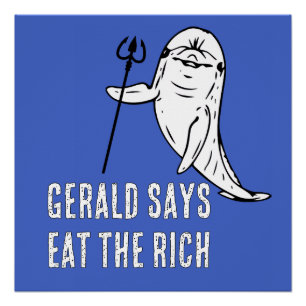 Gerald sagt Eßt die Reichen Poster