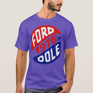 Geraldand Bob Dole 1976 Hintern der Präsidentschaf T-Shirt