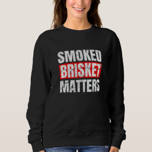 Geräucherte Bruststück Angelegenheit  Barbecue-Typ Sweatshirt