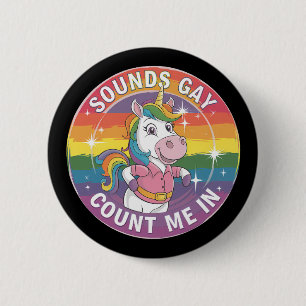 Geräusche, die mich in unicoron Rainbow LGBTQ zähl Button
