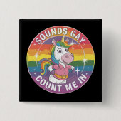 Geräusche, die mich in unicoron Rainbow LGBTQ zähl Button (Vorderseite)