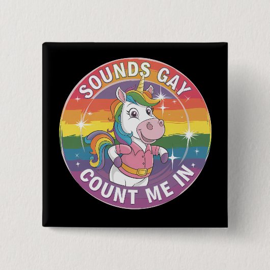 Geräusche, die mich in unicoron Rainbow LGBTQ zähl Button (Vorderseite)