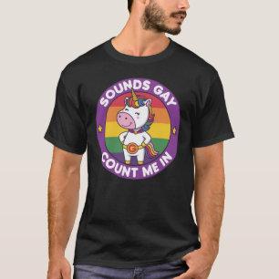Geräusche zählen mich im lustigen LGBTQ+ Unicorn T-Shirt
