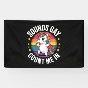 Geräusche zählen mich in Unicorn Rainbow LGBTQ Sto Banner