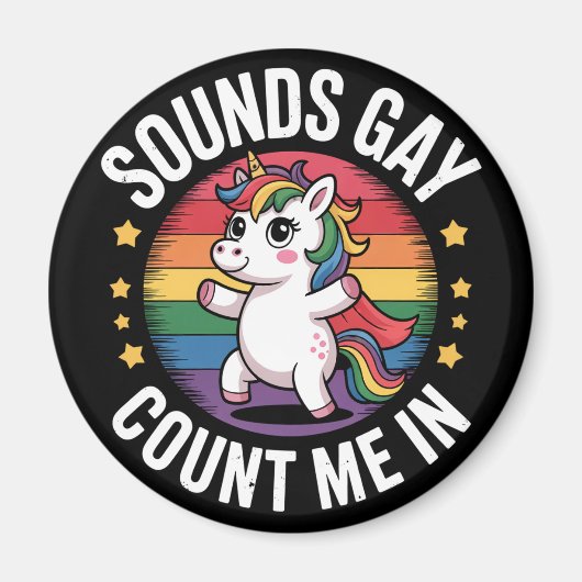 Geräusche zählen mich in Unicorn Rainbow LGBTQ Sto Magnet (Vorne)