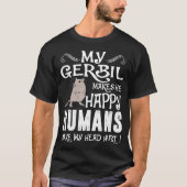Gerbil lässt mich glückliche Menschen Kopf T-Shirt (Vorderseite)