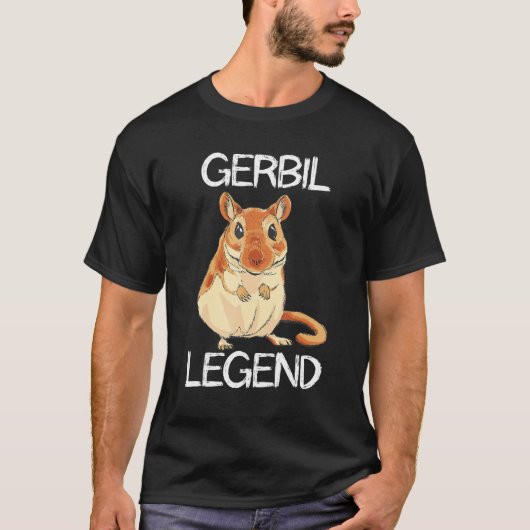 Gerbil Legend Desert Animal Rodent Rat Gerbil Own T-Shirt (Vorderseite)
