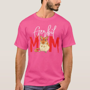 Gerbil Mama Gerbil Lover Gerbil Girl Gerbils T-Shirt