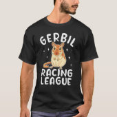 Gerbil Racing League Gerbillinae jirds Gerbil cute T-Shirt (Vorderseite)