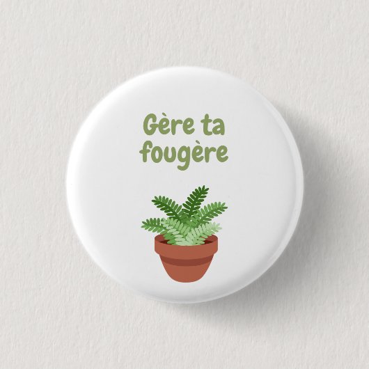 Gère ta fougère 2 T - Shirt Button (Vorderseite)