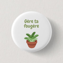 Gère ta fougère 2 T - Shirt Button