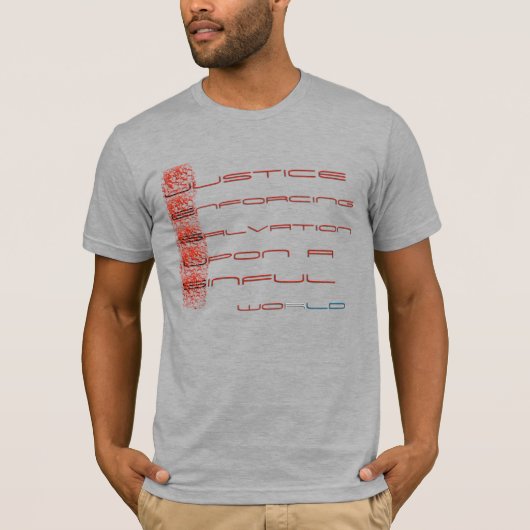 Gerechtigkeit, die Rettung nach einer sündigen T-Shirt (Vorderseite)