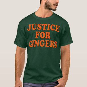 Gerechtigkeit für Rothaarige T-Shirt