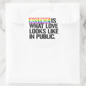 Gerechtigkeit ist, wie Liebe in der Öffentlichkeit Runder Aufkleber (Tasche)