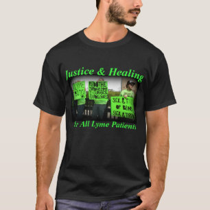Gerechtigkeit und Heilung für alle Lyme-Patienten T-Shirt