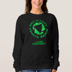 Gerecycelt Teile innerhalb einer Lebertransplantat Sweatshirt