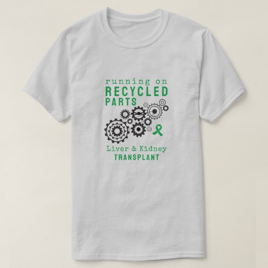 Gerecycelt Transplantatteile, kundenspezifische Da T-Shirt (Design vorne)