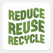 Gerecycelt Wiederverwendung reduzieren Quadratischer Aufkleber (Vorderseite)