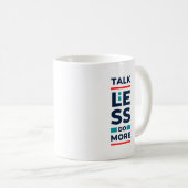 Gerede weniger tun mehr kaffeetasse (VorderseiteRechts)