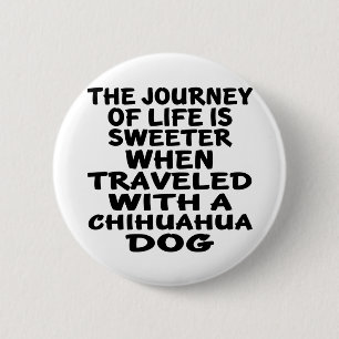 Gereist mit einem Chihuahua-Leben-Partner Button