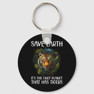 Gerettet Erde Es ist der einzige Planet mit Tigern Schlüsselanhänger