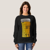 Gerettet Trinkwasser Bier-Party Sweatshirt (Vorne ganz)