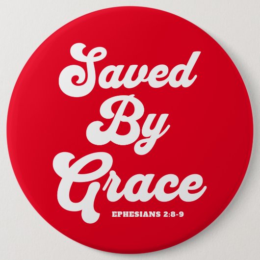 Gerettet von Grace Ephesians 2:8-9 Button (Vorderseite)