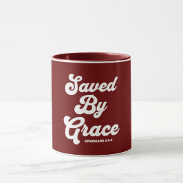 Gerettet von Grace Ephesians 2:8-9 Tasse