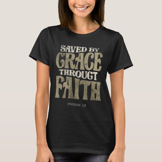 Gerettet von Grace Througt Faith - Ephesians 2:8 T-Shirt (Vorderseite)