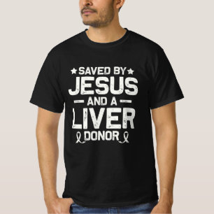 Gerettet von Jesus und einem Leber Spender Organ T T-Shirt