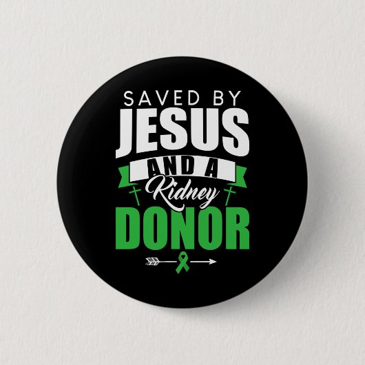 Gerettet von Jesus und einer Organtransplantation Button (Vorderseite)