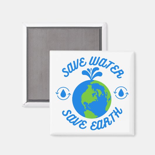 Gerettet Wasser Rette Erde Magnet (Vorderseite/Rückseite)